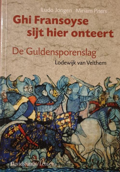 (1302) Ghi Fransoyse sijt hier onteert. De Guldensporenslag., Livres, Histoire nationale, Utilisé, Enlèvement ou Envoi