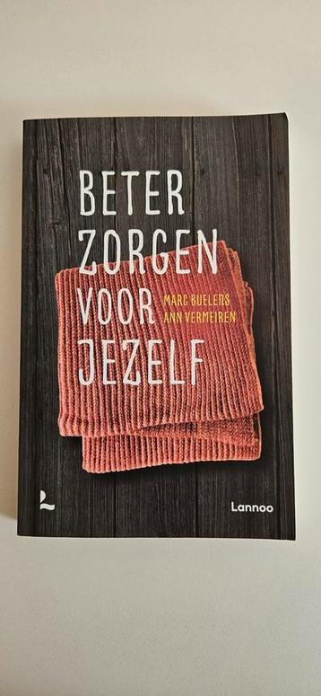Beter zorgen voor jezelf - Marc Buelens en Ann Vermeiren beschikbaar voor biedingen