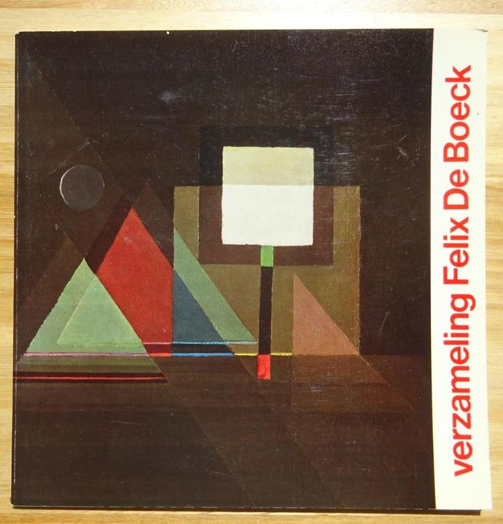 Felix de Boeck, de verzameling, Drogenbos, 1972, Boeken, Kunst en Cultuur | Beeldend, Zo goed als nieuw, Schilder- en Tekenkunst