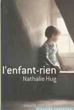 L' enfant-rien Nathalie Hug, Livres, Romans, Europe autre, Enlèvement ou Envoi, Nathalie Hug, Neuf