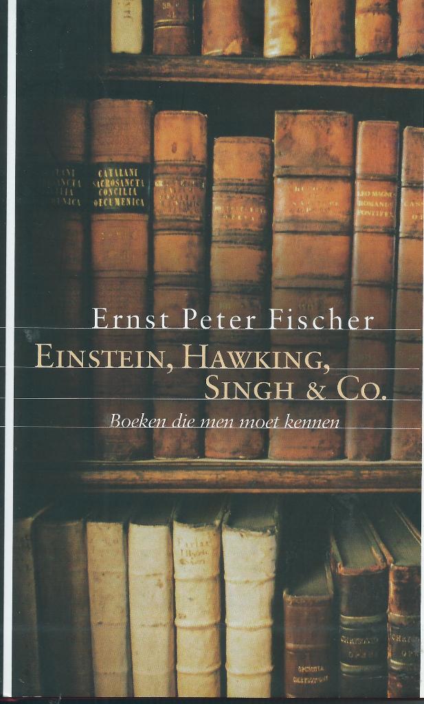 E.P. Fischer - Einstein, Hawking, Singh & Co, Livres, Science, Neuf, Sciences naturelles, Enlèvement ou Envoi