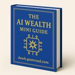 The Ai Wealth Mini Guide, Livres, E-books, École, Étude et Science