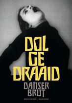 Dolgedraaid, Danser Brut - catalogus (2020), Boeken, Kunst en Cultuur | Dans en Theater, Ophalen, Nieuw, Overige onderwerpen