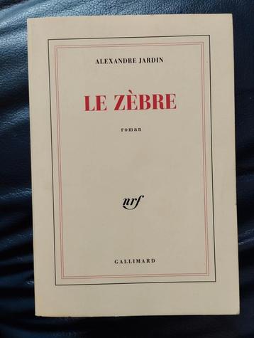 Alexandre Jardin Le Zèbre, Enlèvement ou Envoi, Comme neuf
