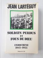 Soldats perdus et fous de Dieu: Indochine 1945-1955, Livres, 1945 à nos jours, Enlèvement ou Envoi, Jean Lartéguy