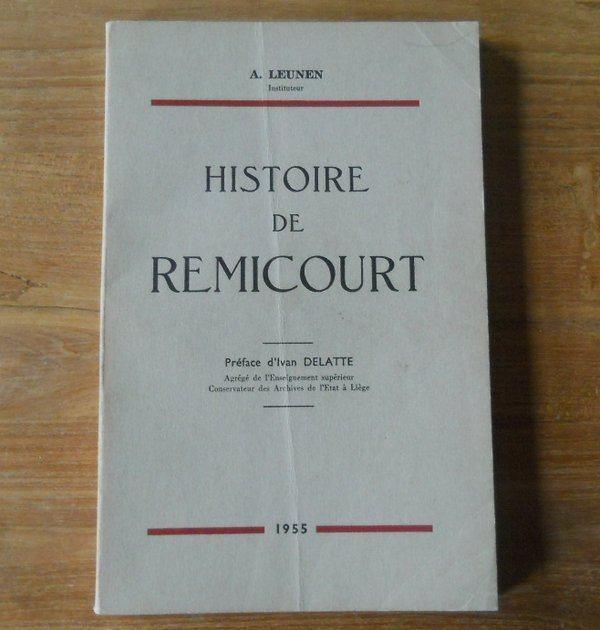 Histoire de Remicourt (A. Leunen) - Waremme Faimes Fexhe, Livres, Histoire nationale, Utilisé, Enlèvement ou Envoi