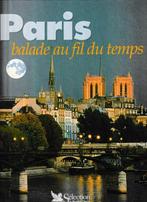 PARIS Balade au fil du temps, Ophalen, Zo goed als nieuw, Collectif, Architectuur algemeen