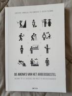 Erik Henderickx - De arena's van het arbeidsbestel, Boeken, Wetenschap, Ophalen of Verzenden, Erik Henderickx; Valeria Pulignano; Christophe Vanroelen