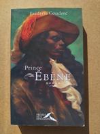Prince Ebène / Frédéric Couderc, Boeken, Historische romans, Ophalen of Verzenden, Gelezen, Frédéric Couderc