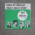 The Jokers: Song Of Delilah / Hully Gully-Stop! (7") 1963, Enlèvement ou Envoi