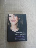Verandering doet leven Marianne Williamson, Livres, Psychologie, Comme neuf, Psychologie cognitive, Enlèvement ou Envoi, Marianne Williamson