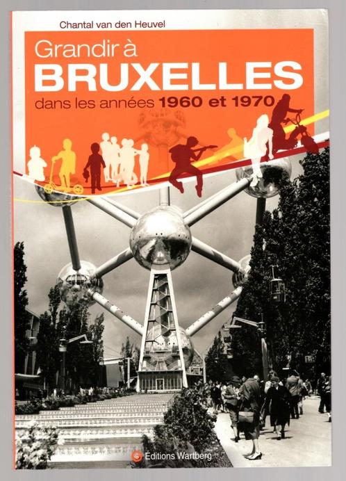 Grandir à Bruxelles dans les années 1960 et 1970 - Wartberg, Livres, Histoire nationale, Utilisé, 20e siècle ou après, Enlèvement