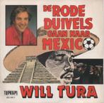 45t Will Tura - De rode duivels gaan naar Mexico, Cd's en Dvd's, Vinyl Singles, Nederlandstalig, Overige typen, Ophalen of Verzenden