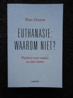 Euthanasie: Waarom niet?, Ophalen of Verzenden, Zo goed als nieuw, Marc Desmet