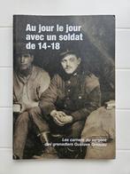 Dag in dag uit met een soldaat van 14-18, Ophalen of Verzenden, Zo goed als nieuw, Voor 1940, Gustave Groleau