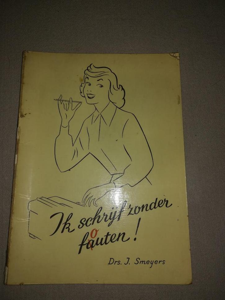 Ik schrijf zonder fouten Drs. J. Smeyers, Boeken, Studieboeken en Cursussen, Gelezen, Overige niveaus, Ophalen of Verzenden