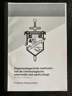 Organisatiegerichte methoden vd criminologische interventie, Boeken, Ophalen of Verzenden, Zo goed als nieuw, Hoger Onderwijs