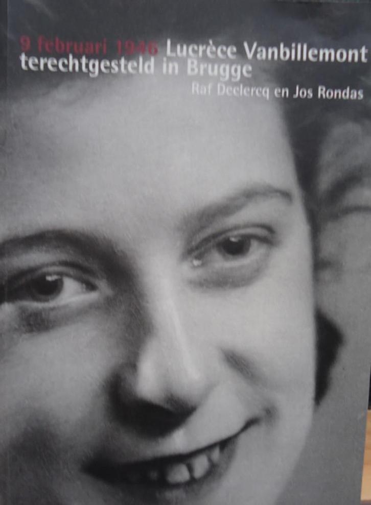 Lucrèce Vanbillemont terechtgesteld in Brugge 9 februari 194, Boeken, Oorlog en Militair, Ophalen of Verzenden