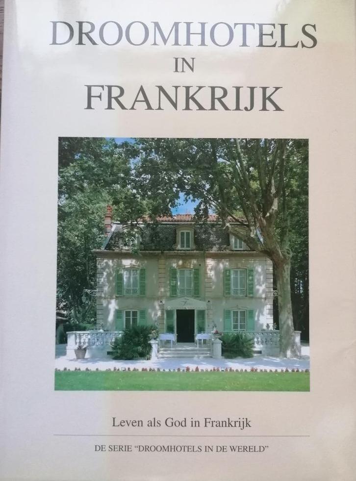DROOMHOTELS IN FRANKRIJK  -  Luc Quisenaerts - Robert Schron, Boeken, Kunst en Cultuur | Architectuur, Zo goed als nieuw, Overige onderwerpen