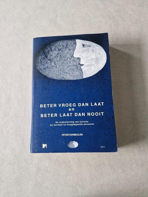 Beter vroeg dan laat en beter laat dan nooit - Peter Vermeul, Boeken, Gezondheid, Dieet en Voeding, Ziekte en Allergie, Ophalen of Verzenden