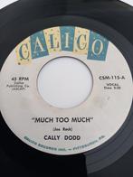 CALLY DODD. MUCH TOO MUCH. VG OLDIES 45T, Utilisé, Enlèvement ou Envoi