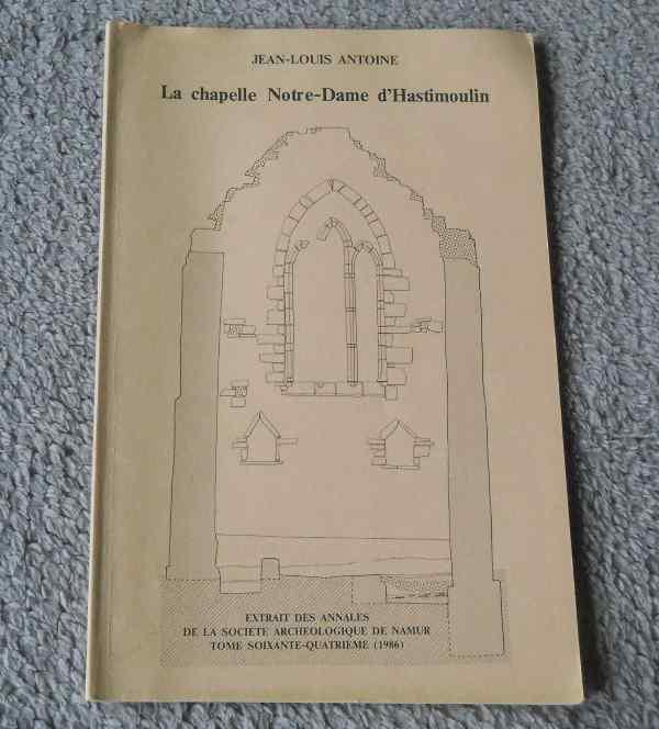 La chapelle Notre-Dame d' Hastimoulin - Saint-Servais Namur, Livres, Enlèvement ou Envoi, Utilisé