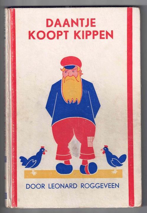Daantje koopt kippen - Leonard Roggeveen -  ca. 1931/1947, Livres, Partis & Groupements, Utilisé, Enfant et Jeunesse, Enlèvement ou Envoi