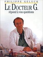 Le Docteur G répond à vos questions + CD, Philippe Geluck, Enlèvement ou Envoi, Anecdotes et Observations, Neuf
