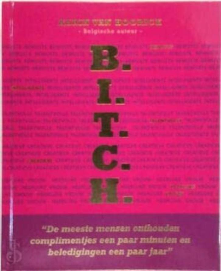 Bitch / Karin Van Hoorick, Boeken, Psychologie, Zo goed als nieuw, Ophalen of Verzenden