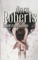 L' éveil d'une passion Nora Roberts, Europe autre, Nora Roberts., Enlèvement ou Envoi, Neuf