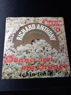 Richard Anthony‎ — Donne-Moi Ma Chance « 2 x popcorn », Comme neuf, 7 pouces, Pop, Enlèvement ou Envoi