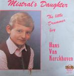 Hans Van Kerckhoven : Mistral's daughter, CD & DVD, Vinyles Singles, 7 pouces, Autres genres, Utilisé, Enlèvement ou Envoi