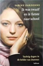 Ik was twaalf en fietste naar school Sabine Dardenne, Boeken, Ophalen of Verzenden, Zo goed als nieuw