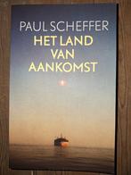 Paul Scheffer - Het land van aankomst, Ophalen of Verzenden, Zo goed als nieuw, Paul Scheffer