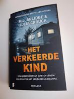 Het verkeerde kind, Ophalen, Nieuw, M.J. Arlidge& Julia Crouch