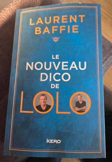 Le nouveau dico de Lolo (Laurent baffie )Neuf  beschikbaar voor biedingen