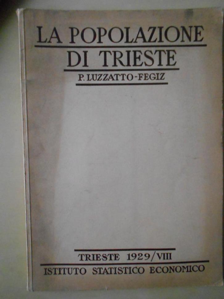 P. Luzzatto-Fegiz, La Popolazione di Trieste, Boeken, Studieboeken en Cursussen, Gelezen, Ophalen of Verzenden