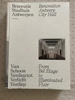 Renovatie Stadhuis Antwerpen : van Schoon Verdiep tot Verlic, Ophalen of Verzenden