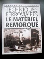 Technique Ferroviaire, Le Matériel Remorqué, Comme neuf, Autres marques, Livre, Revue ou Catalogue, Enlèvement ou Envoi