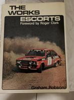 Ford Rally boek The WORKS ESCORTS ; G. Robson, editie 1978, Boeken, Auto's | Boeken, Ophalen of Verzenden, Gelezen, Ford