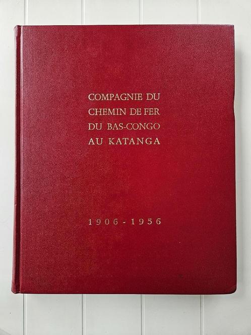 Compagnie du Chemin de Fer du Bas-Congo au Katanga 1906 - 19, Boeken, Vervoer en Transport, Gelezen, Trein, Ophalen of Verzenden