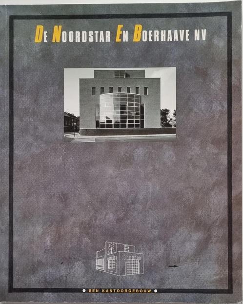 De Noordstar en Boerhaave NV - Een kantoorgebouw - 1986, Boeken, Kunst en Cultuur | Architectuur, Zo goed als nieuw, Architectuur algemeen