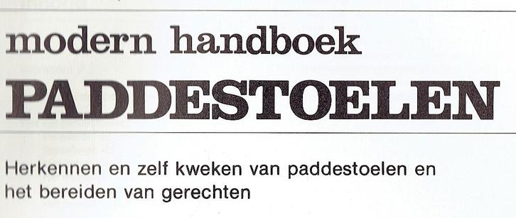 Paddestoelen. Modern handboek. Herkennen - Kweken - Gebruik., Boeken, Overige Boeken, Gelezen, Ophalen of Verzenden