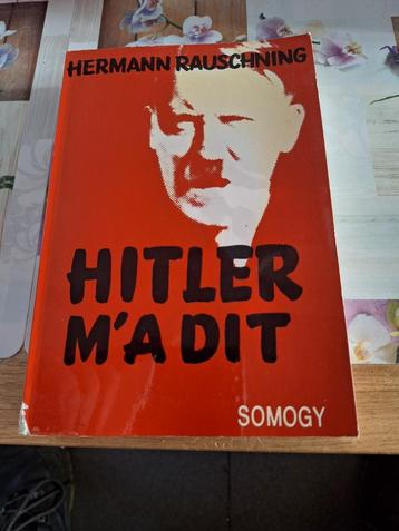 Hitler m'a dit par Hermann Rauschning  éditions Somogy  
