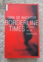 Dirk de Wachter - Borderline times, Livres, Psychologie, Comme neuf, Enlèvement ou Envoi, Dirk de Wachter