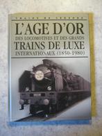 De gouden eeuw van locomotieven en grote luxetreinen, Ophalen of Verzenden, Nieuw, Trein, Boek of Tijdschrift