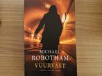 Michael Robotham - Vuurvast, Boeken, Thrillers, Ophalen, Zo goed als nieuw, Michael Robotham