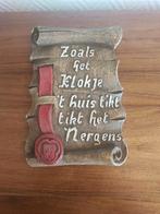 spreuk, zoals het klokje thuis tik, tikt het nergens, Antiek en Kunst, Ophalen of Verzenden