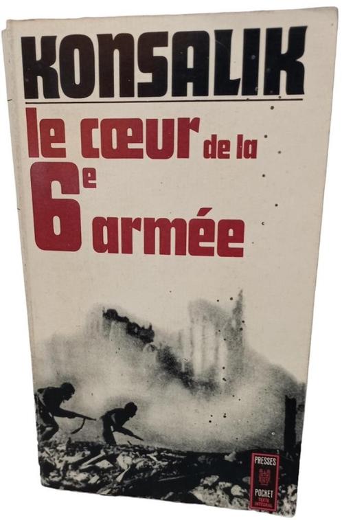 Le coeur de la 6e armée. Heinz G. Konsalik., Antiek en Kunst, Antiek | Boeken en Manuscripten, Ophalen