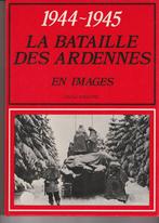 1944-1945 La bataille des Ardennes en images Michel GREGOIRE, Tweede Wereldoorlog, Ophalen of Verzenden, Zo goed als nieuw, Overige onderwerpen